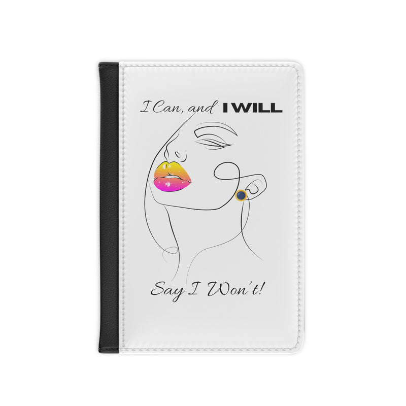 “ I can, and I WILL, say I won’t“ Passport Cover