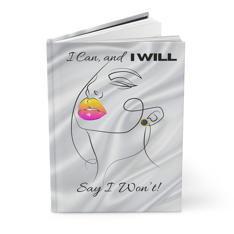 “I can, and I WILL, say I won’t” Journal