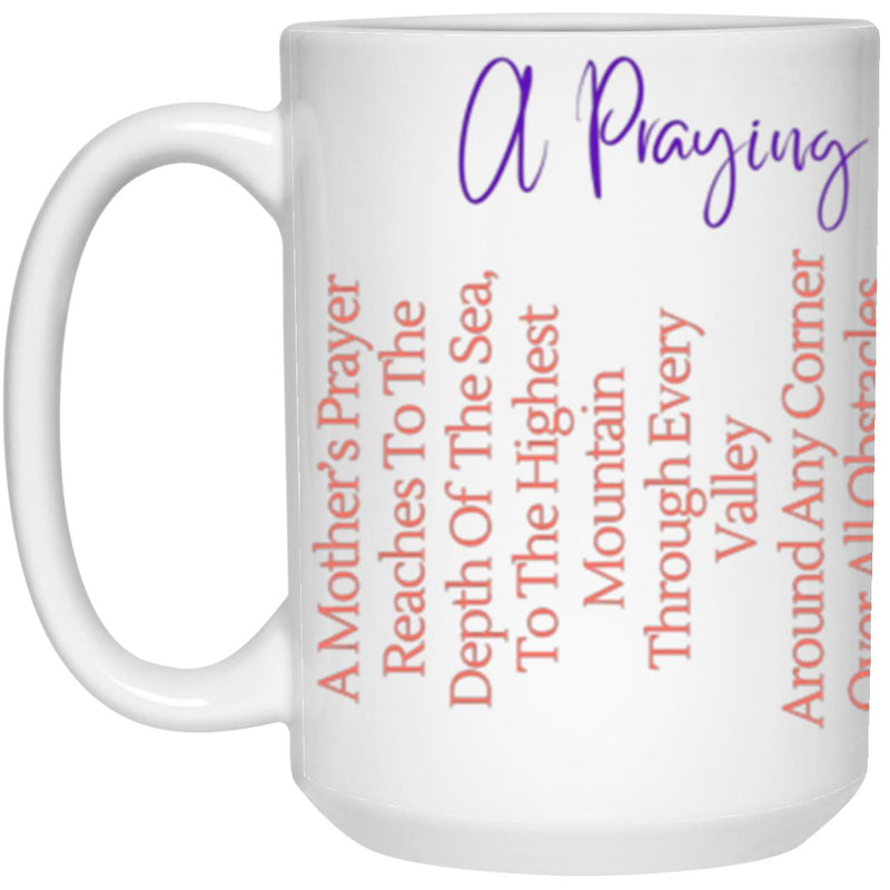 A Praying Mom White Mug